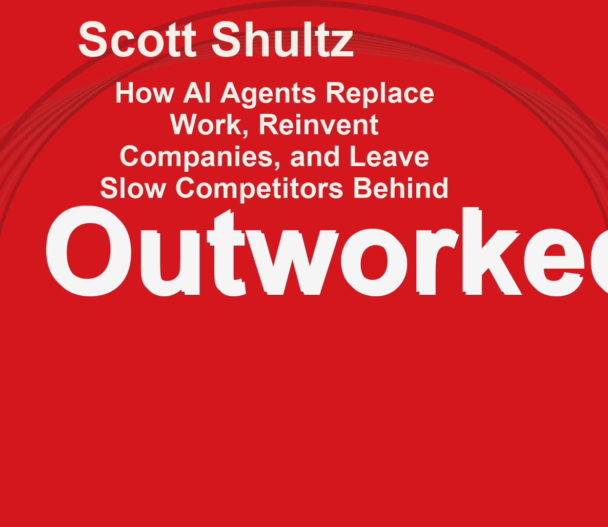 Outworked by Scott Shultz